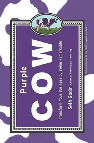 Purple Cow Transform Your Business by Being Remarkable