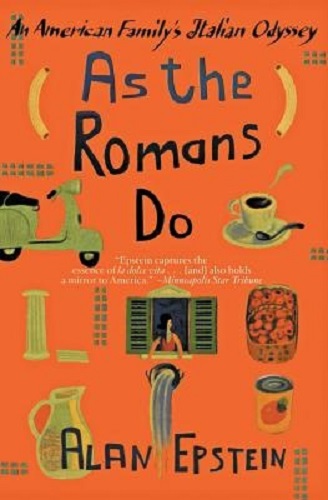 As the Romans Do An American Family's Italian Odyssey