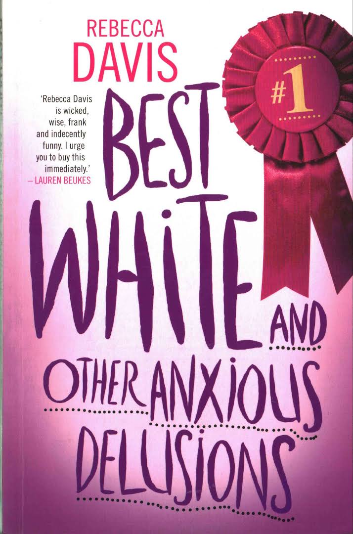 Best white and other anxious delusions By Rebecca Davis