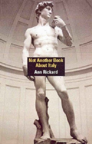 Not Another Book About Italy By Ann Rickard