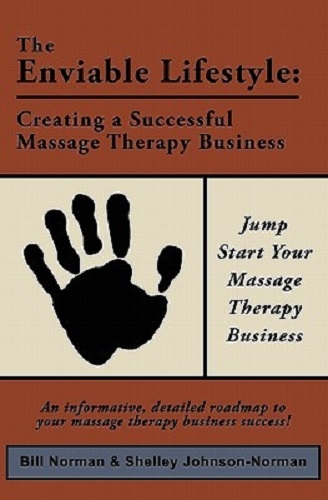 The Enviable Lifestyle Creating a Successful Massage Therapy Business