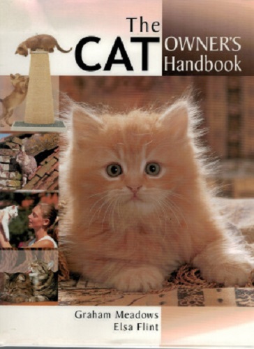 The Cat Owner's Handbook By Graham Meadows and Elsa Flint
