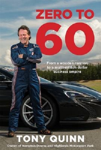 Zero to 60 From a Wooden Caravan to a Multi-Million-Dollar Business Tony Quinn Signed