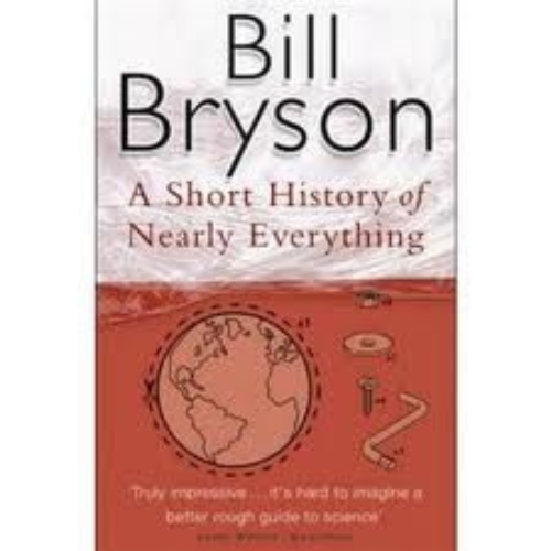 A Short History of Nearly Everything by Bill Bryson
