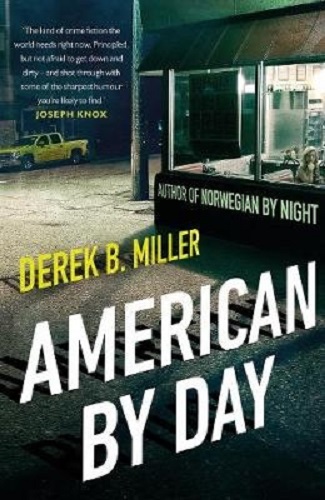 American By Day By Derek B. Miller