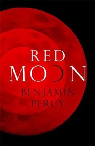 Red Moon By Benjamin Percy Signed
