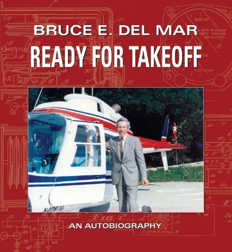 Ready for Takeoff By Bruce E. Del Mar Engineer, Inventor and Entrepreneur