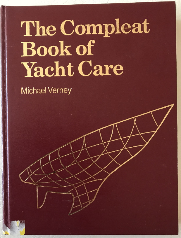 The Compleat Book of Yacht Care By Michael Verney