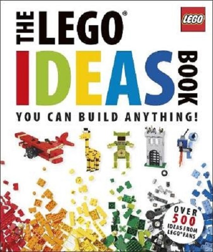 The LEGO Ideas Book You Can Build Anything! By Daniel Lipkowitz