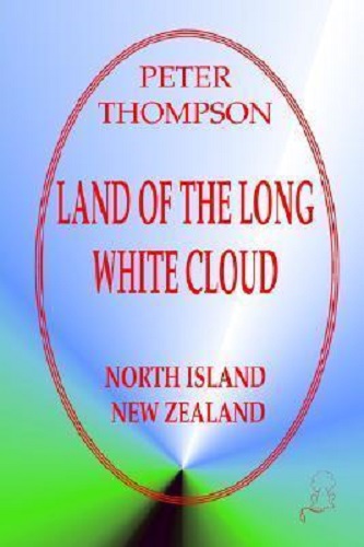 Land of the Long White Cloud, North Island,New Zealand by Peter Thompson