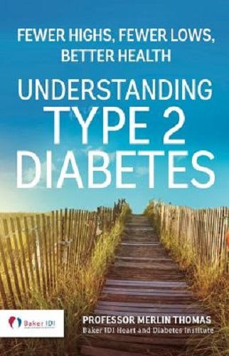 Understanding Type 2 Diabetes Fewer Highs - Fewer Lows - Better Health