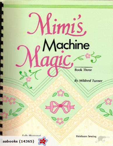 Mimi's Machine Magic: Book Three