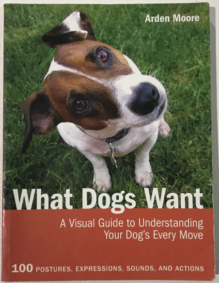 What Dogs Want By Arden Moore