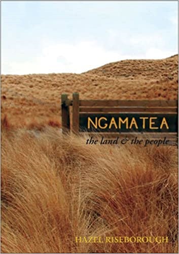 Ngamatea The Land and the People By Hazel Riseborough
