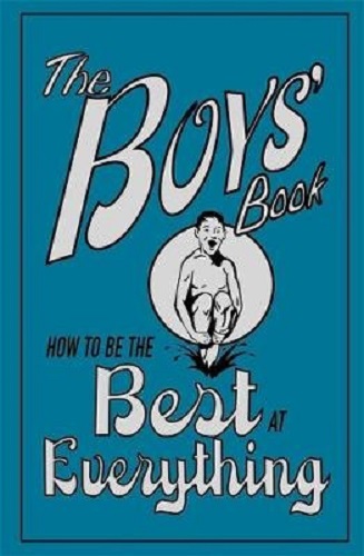 The Boys' Book How to be the Best at Everything By Guy MacDonald
