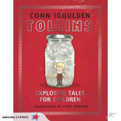 Tollins: Explosive Tales for Children by Conn Iggulden