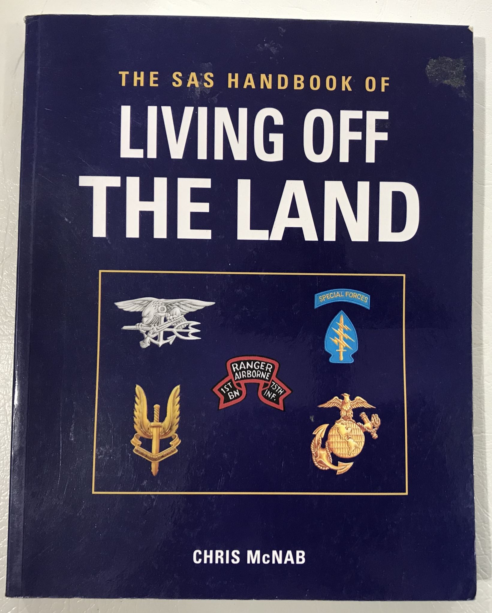 The SAS Handbook of Living off the Land By Chris McNab
