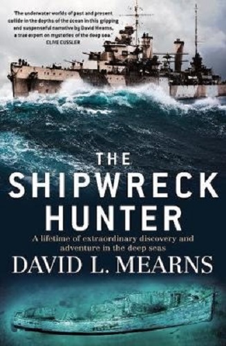 The Shipwreck Hunter By David L. Mearns
