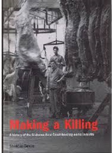 Making A Killing A History Of The Gisborne-east Coast Freezing Works Industry