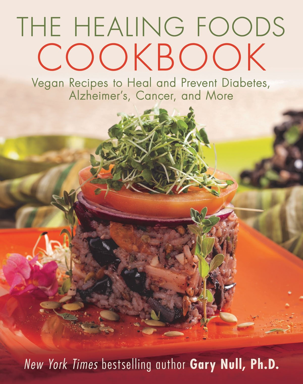 The Healing Foods Cookbook By Gary Null
