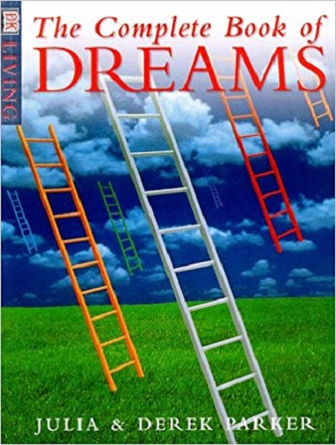 The Complete Book of Dreams By Julia & Derek Parker