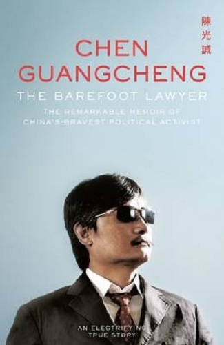The Barefoot Lawyer The Remarkable Memoir of China's Bravest Political Activist