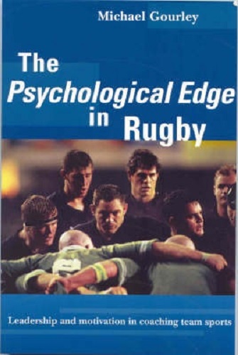 The Psychological Edge in Rugby Leadership & Motivation in Coaching Team Sports