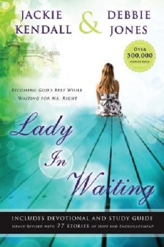 Lady in Waiting Becoming God's Best While Waiting for Mr. Right