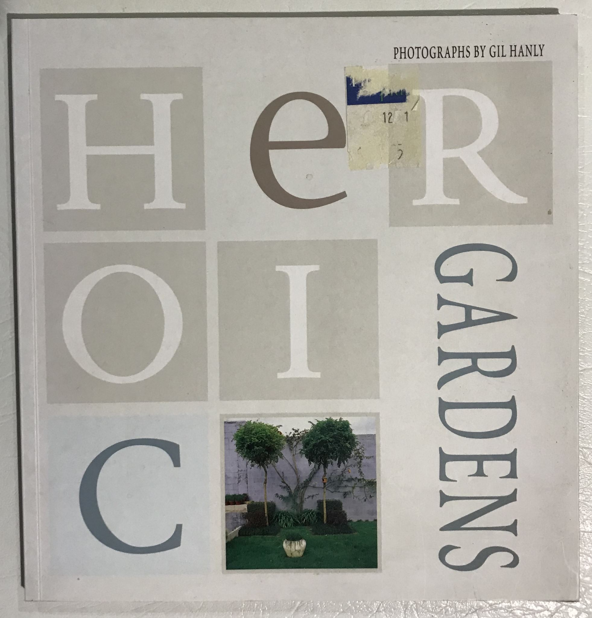Heroic Gardens By G. Hanley
