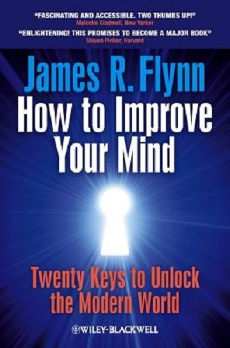 How to Improve Your Mind Twenty Keys to Unlock the Modern World