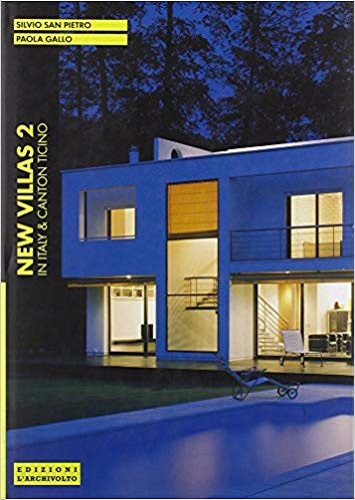 New Villas: Made in Italy No. 2: In Italy and Canton Ticino
