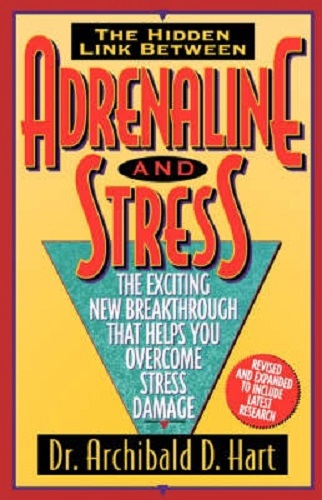 Adrenaline and Stress The Exciting New Breakthrough Helps You Overcome Stress