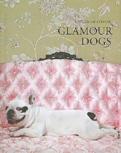 Glamour Dogs By Catherine Ledner
