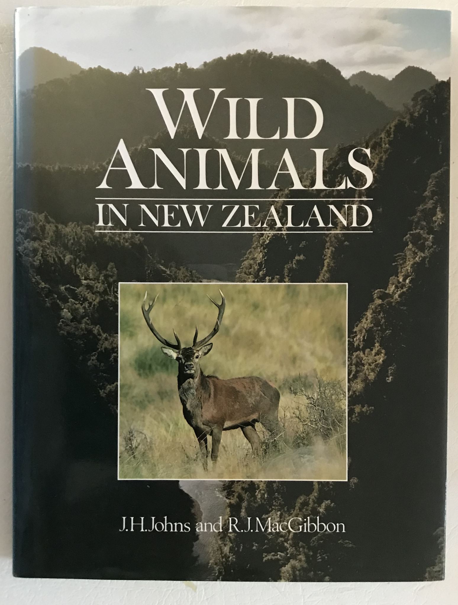 Wild Animals in New Zealand J. H. Johns and R. J. MacGibbon