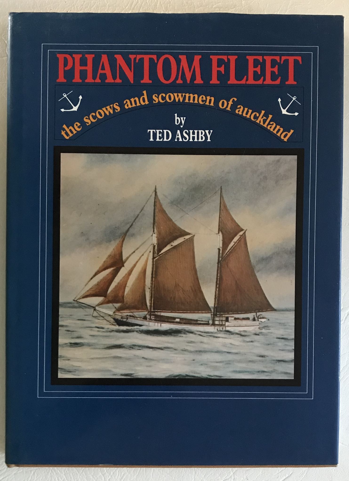 Phantom Fleet - The Scows and Scowmen of Auckland