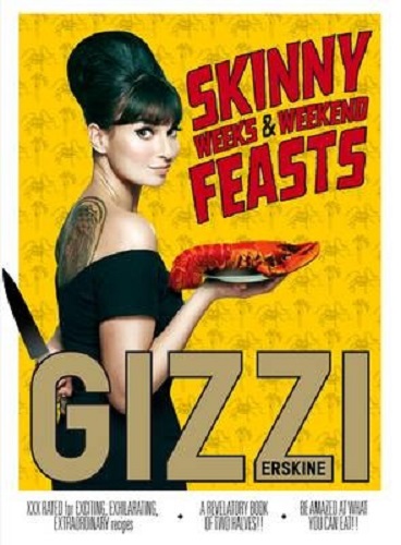 Skinny Weeks and Weekend Feasts By Gizzi Erskine