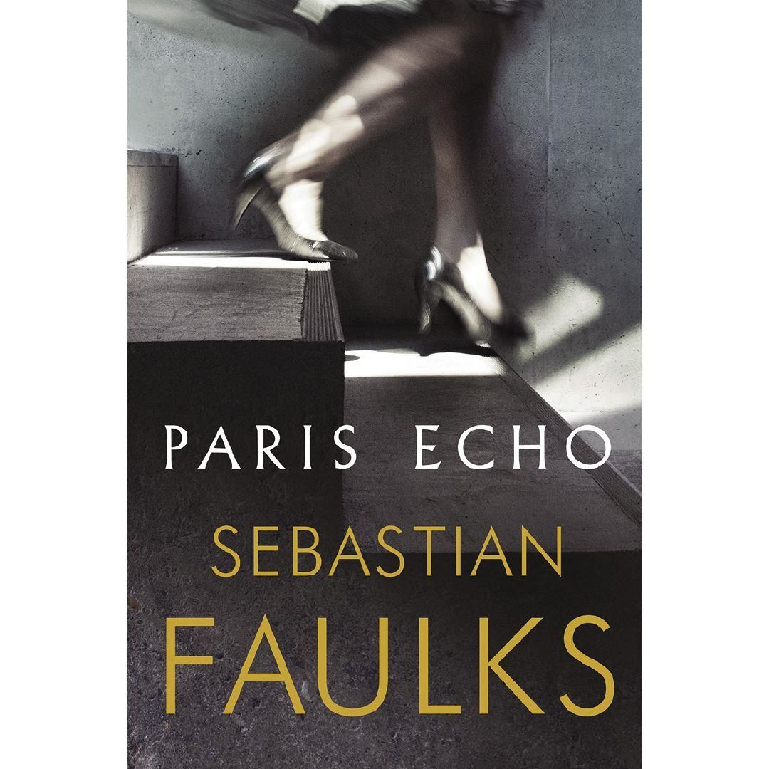 Paris Echo By Sebastian Faulks