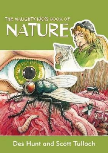 The Naughty Kids Book of Nature by Des Hunt, Scott Tulloch