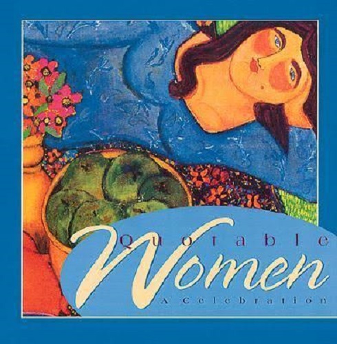 Quotable Women: A Celebration