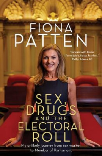 Sex, Drugs and the Electoral Roll by Fiona Patten