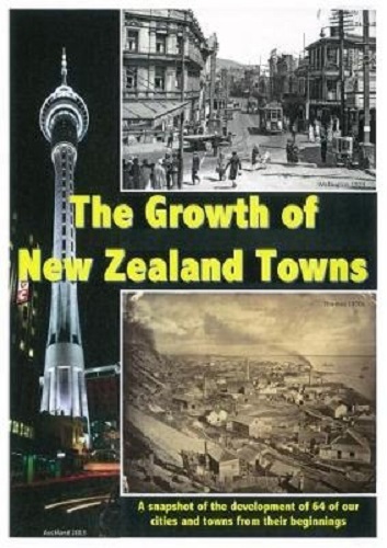 The Growth of New Zealand Town By Hugh Dickey
