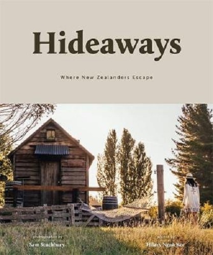 Hideaways Where New Zealanders Escape By Sam Stuchbury