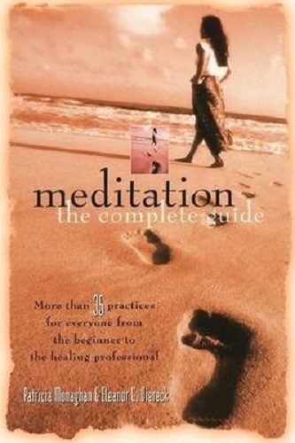 Meditation The Complete Guide More than 35 Practices for Everyone