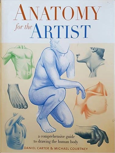 Anatomy for the Artist A Comprehensive Guide to Drawing the Human Body