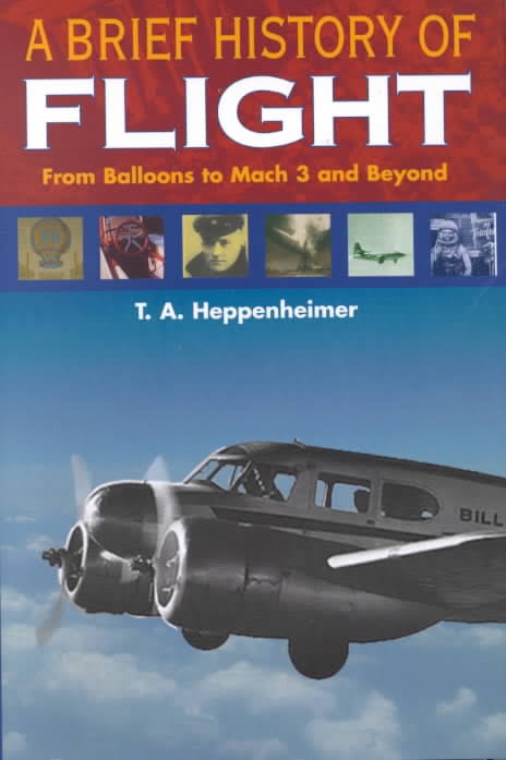 A Brief History of Flight From Balloons to Mach 3 and Beyond