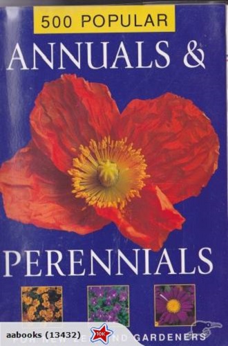 500 Popular Annuals and Perennials for NZ Gardener