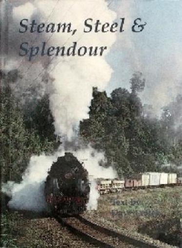 Steam, Steel and Splendour By David Bruce Leitch