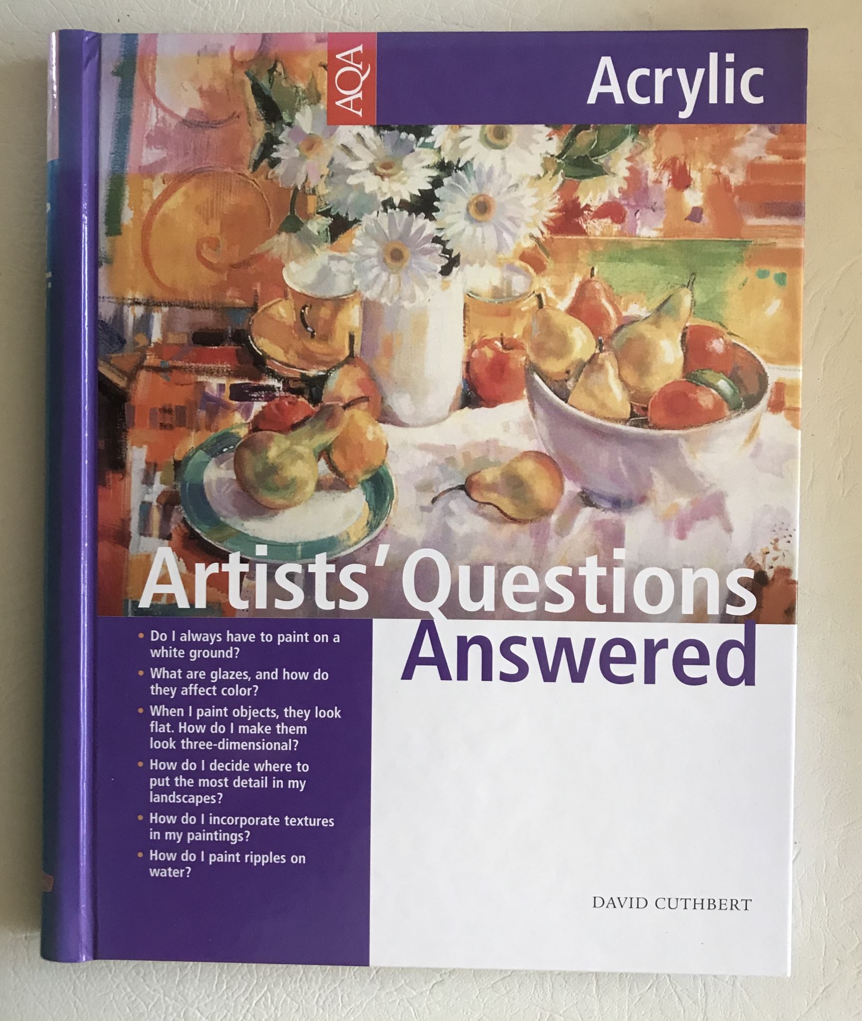 Acrylic Artists' Questions Answered by David Cuthbert