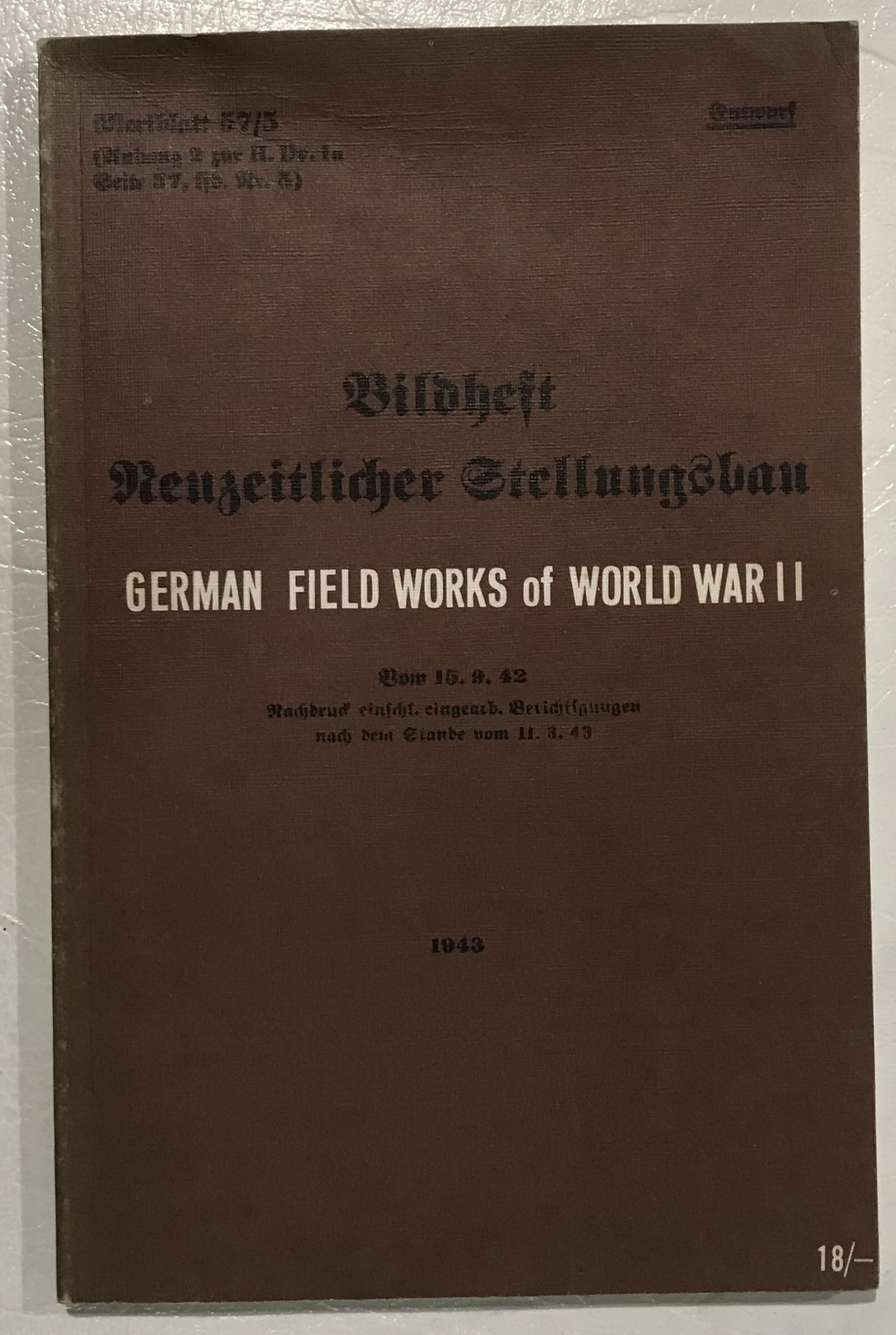 Bildheft Neuzeitlicher Stellungsbau 1943: German Field Works of World War II