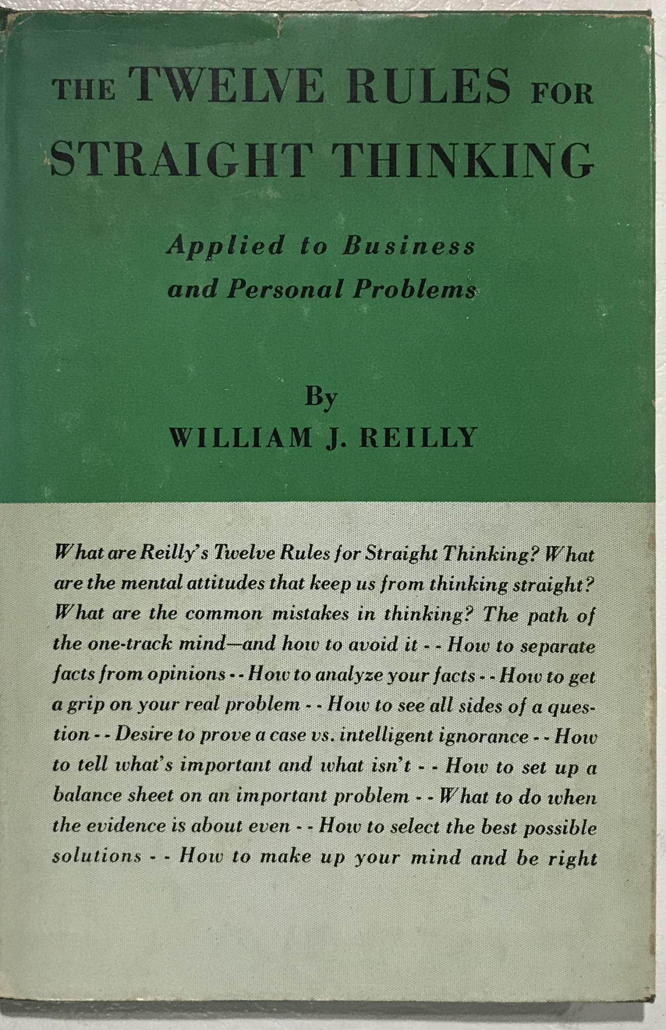 The Twelve Rules for Straight Thinking, Applied to Business & Personal Problems